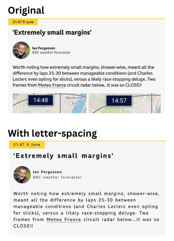 Before and after screenshots of a BBC article. The after shows letter-spacing applied. The letters are more spaced out and the content takes up more space.