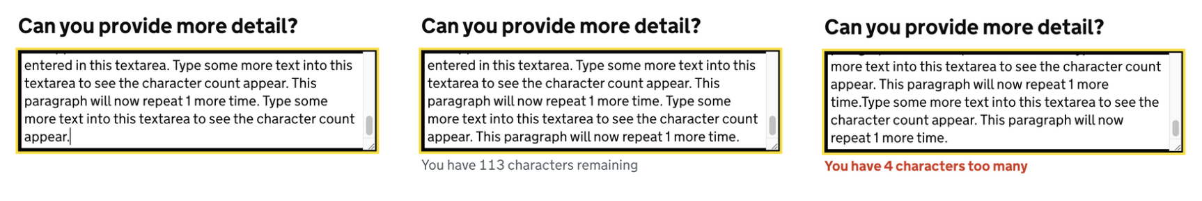 A sequence showing the three different states of a textarea character counter. The first shows a textarea with content and no additional messages beyond the label. The second shows more content has been added and now a hint has appeared indicating how many characters the user can still enter. The third shows the user has entered more content and now the message is displayed in an error style telling the user they have used 4 characters too many.