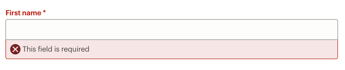 An error message displayed below an input. The input's label has been changed to red and the error message has an error icon alongside.