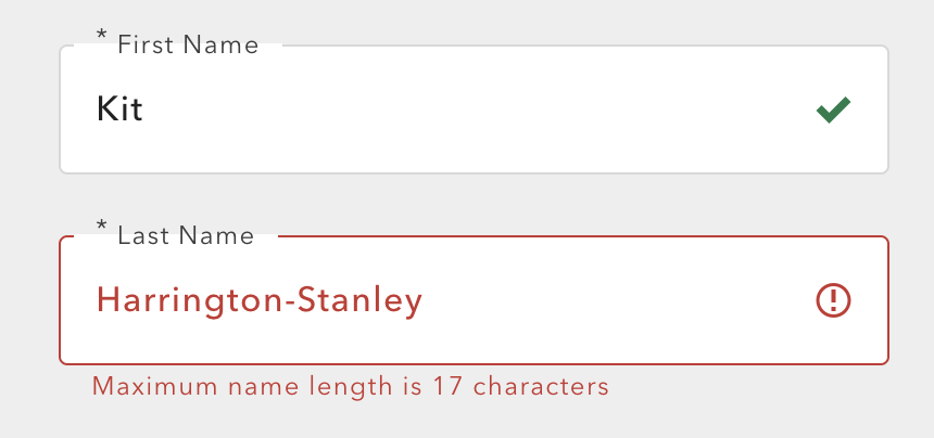 A field is asking for a last name. The user has entered Harrington-Stanley which is 18 characters and an error has been returned telling the user that the last name casn be a maximum of 17 characters. The user's data is retained in the field in full.