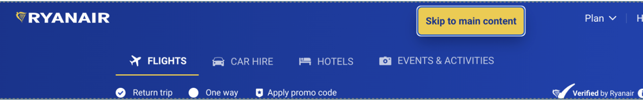 The Ryan Air skip link as it should look - a yellow button at the top of the screen has focus. The button text is Skip to main content.