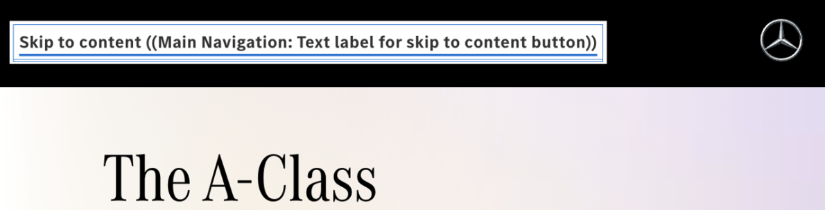 A skip link on the Mercedes UK homepage with the text Skip to main content Main Navigation: Text label for skip to content button