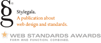 Stylegala, a publication about web design and standards. Web Standards Awards - form, function combined